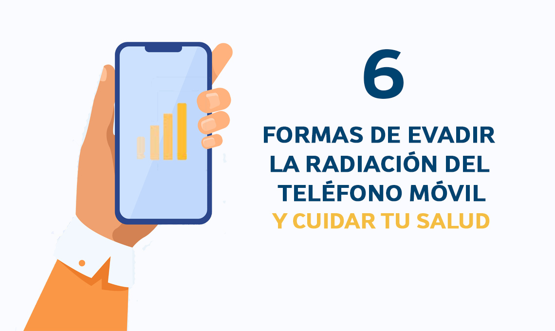6-formas-de-evadir-la-radiacion-de-telefono-movil-y-cuidar-tu-salud