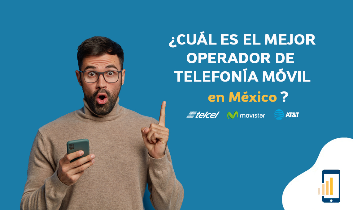 cual es el mejor operador de telefonia en mexico